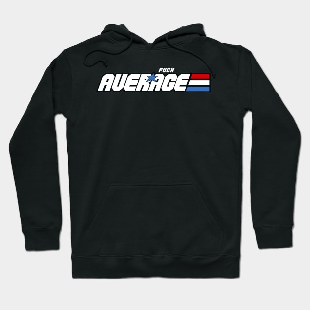 Gi Joe AVERAGE Hoodie by Merchsides